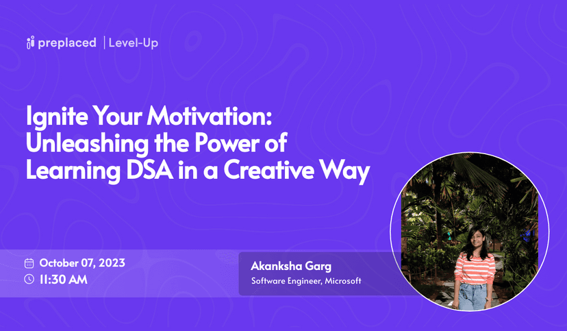 Ignite Your Motivation: Unleashing the Power of Learning DSA in a Creative Way