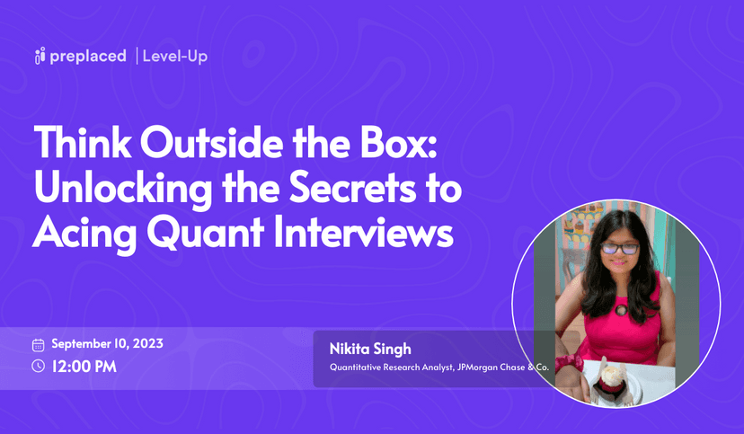 Think Outside the Box: Unlocking the Secrets to Acing Quant Interviews 