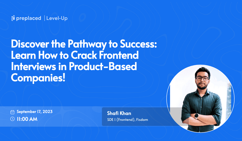 Discover the Pathway to Success: Learn How to Crack Frontend Interviews in Product-Based Companies! 