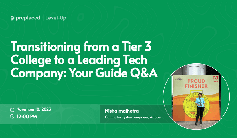 Transitioning from a Tier 3 College to a Leading Tech Company: Your Guide Q&A